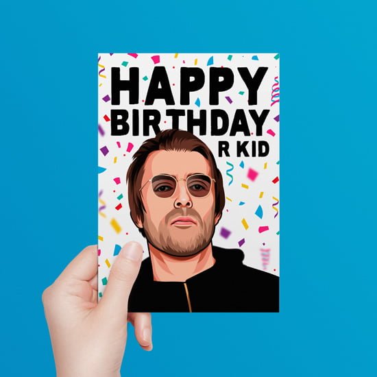 Liam Gallagher Birthday Card - All Things Banter