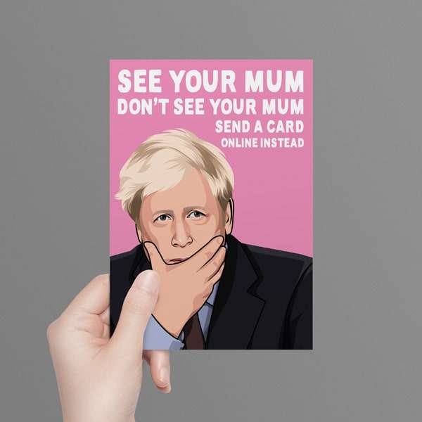 Boris Johnson Mothers Day Card See Your Mum Dont See Your Mum All