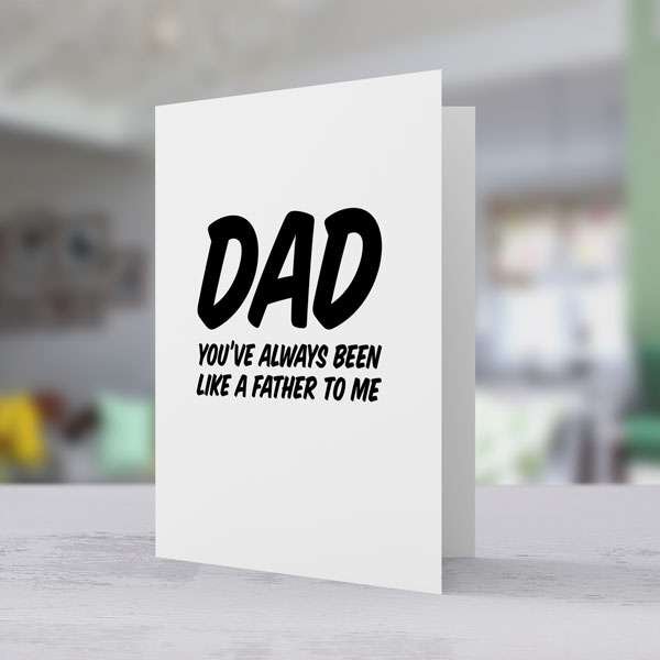 You've always been like a Father to me Father's Day Card - All Things ...