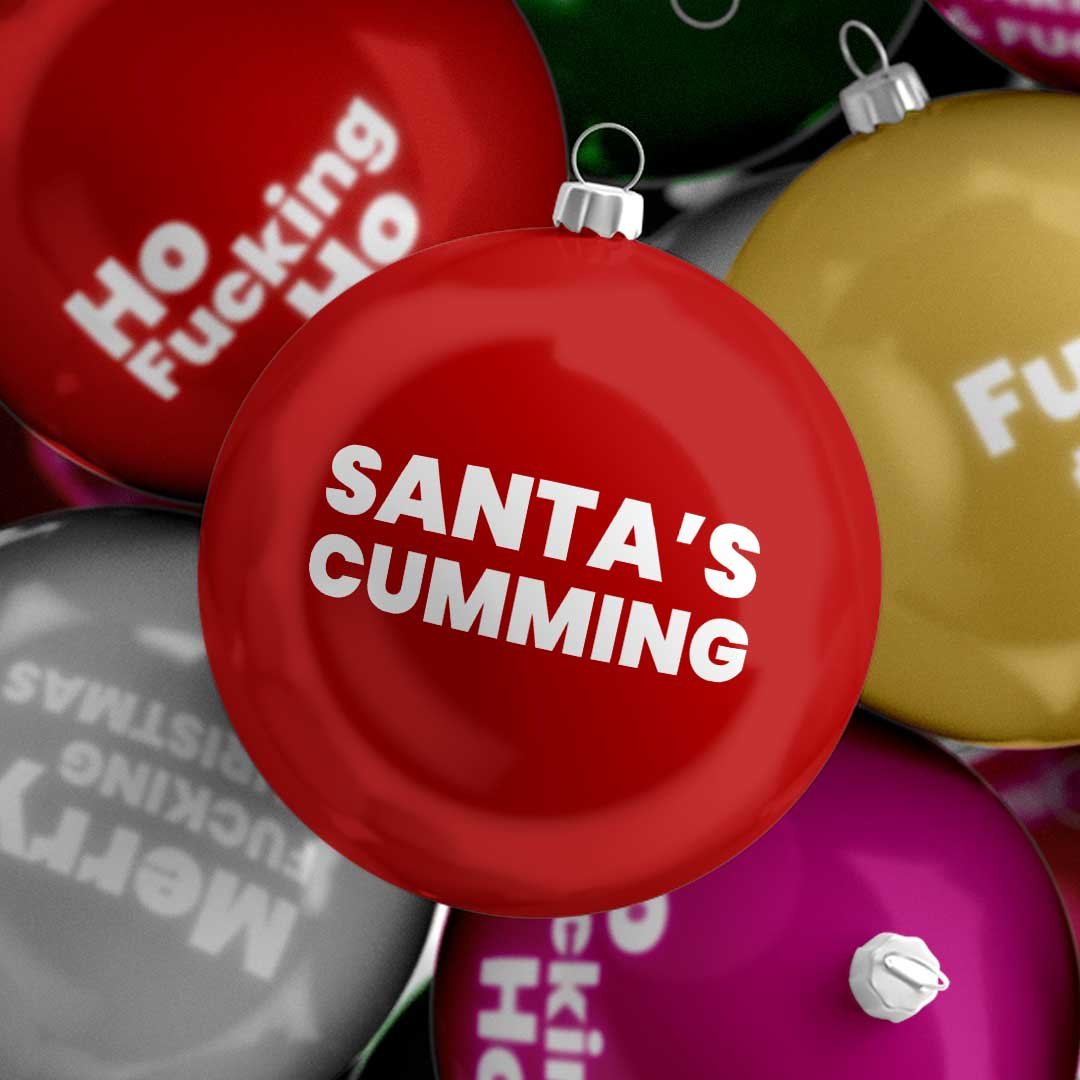 Funny Rude Sweary Christmas Bauble Santa's Cumming